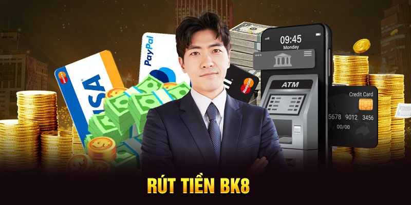 Quy định BK8 khi tiến hành giao dịch rút tiền