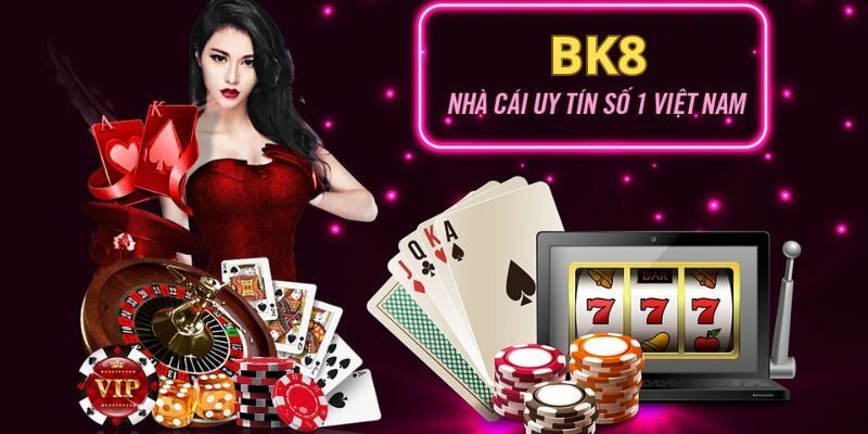 Minh bạch, uy tín là điểm nổi bật tại Bk8